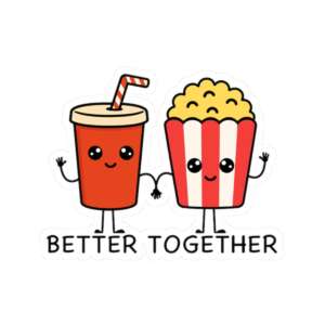 Soda & Popcorn Better Together Sticker