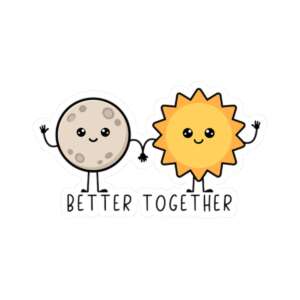 Sun & Moon Better Together Sticker