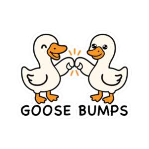 Goose Bumps Sticker