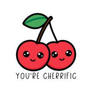 You're Cherrific Cherry Sticker