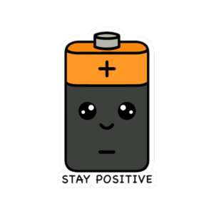 Stay Positive Battery Sticker