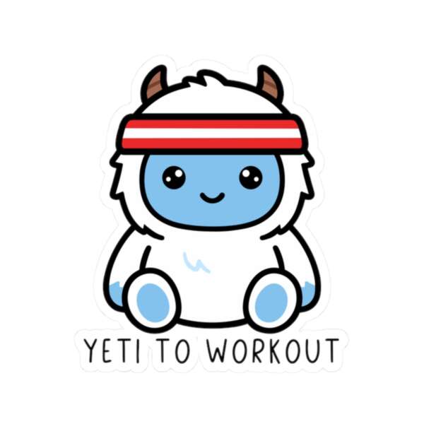 Yeti To Workout Sticker