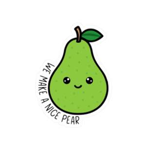 We Make A Nice Pear Sticker