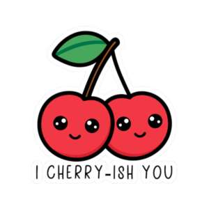 I Cherry-ish You Cherry Sticker