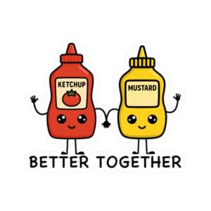 Ketchup & Mustard Better Together Sticker