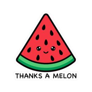 Thanks a Melon Watermelon Sticker
