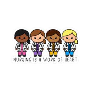 Nursing is a Work of Heart Sticker