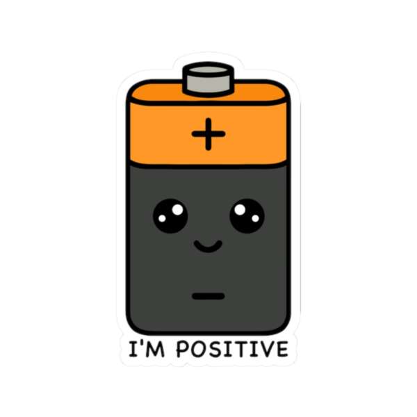 I'm Positive Battery Sticker
