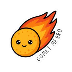 Comet Me Bro Comet Sticker