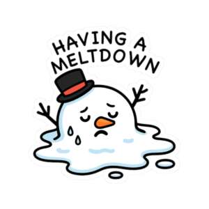 I'm Having a Meltdown Snowman Sticker