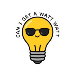 Can I Get A Watt Watt Lightbulb Sticker