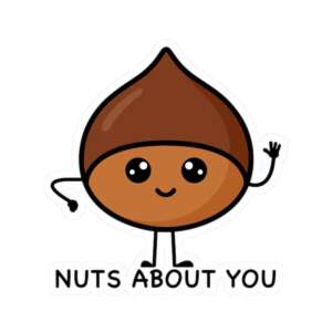Nuts About You Chestnut Sticker