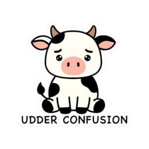 Udder Confusion Cow Sticker