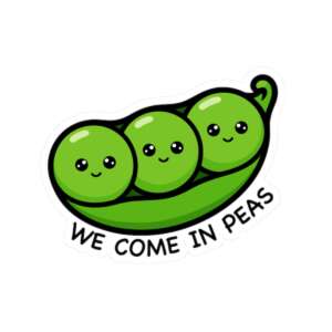 We Come in Peas Sticker
