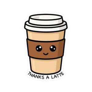Thanks a Latte Coffee Sticker