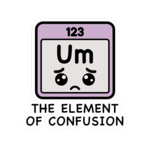 Element of Confusion Sticker