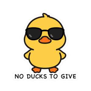 No Ducks to Give Sticker