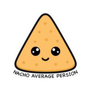Nacho Average Person Sticker