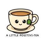 A Little Positivi-Tea Sticker 4 2451683048385384832 1200