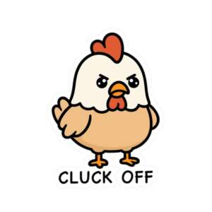 Cluck Off Chicken Sticker
