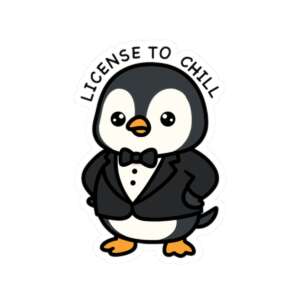 License to Chill Penguin Sticker